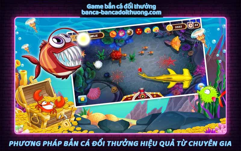 Phương pháp bắn cá đổi thưởng từ chuyên gia