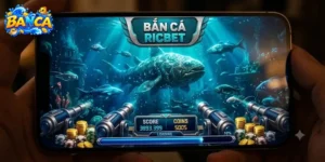 Bắn Cá Ricbet – Những Thứ Cần Nắm Trước Ván Đầu