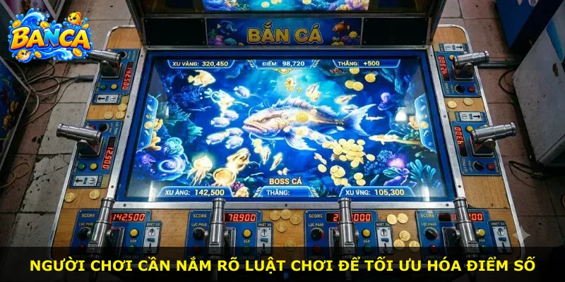 Người chơi cần nắm rõ luật chơi để tối ưu hóa điểm số