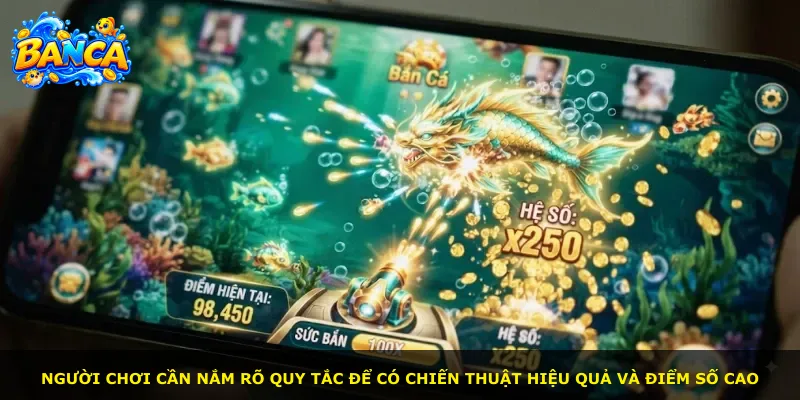 Người chơi cần nắm rõ quy tắc để có chiến thuật hiệu quả và điểm số cao