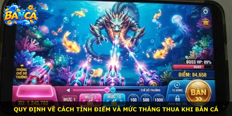 Quy định về cách tính điểm và mức thắng thua khi bắn cá