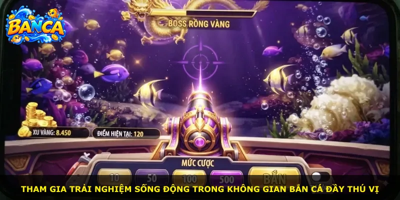 Tham gia trải nghiệm sống động trong không gian bắn cá đầy thú vị