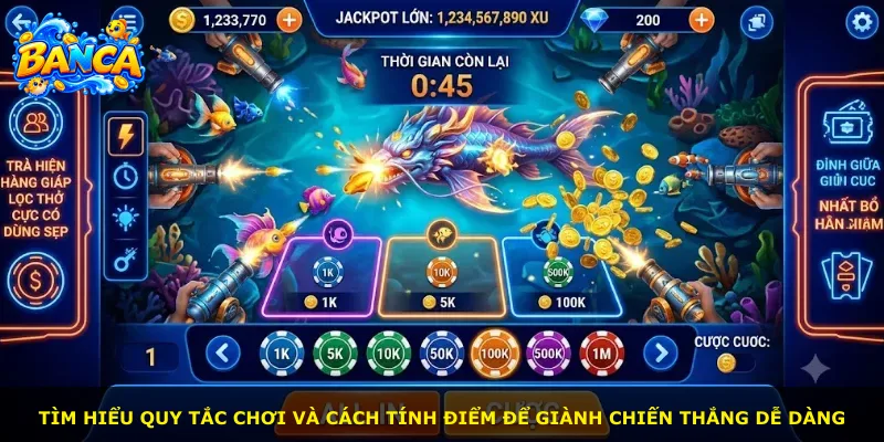 Tìm hiểu quy tắc chơi và cách tính điểm để giành chiến thắng dễ dàng